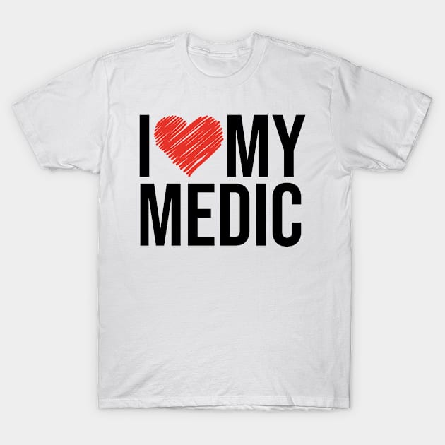 Medic wife husband gifts for her T-Shirt by NeedsFulfilled